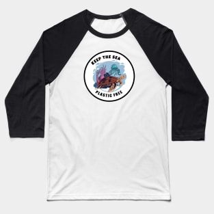 Keep The Sea Plastic Free Baseball T-Shirt